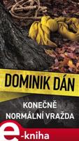 Konečně normální vražda - Dominik Dán