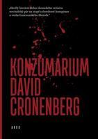 Konzumárium - David Cronenberg