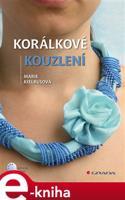 Korálkové kouzlení - Marie Kielbusová