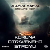 Koruna otráveného stromu - Vlaďka Sacká