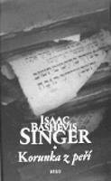 Korunka z peří - Isaac Bashevis Singer