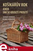 Košíkářův rok aneb Jak se kroutí proutí - Barbora Hrdinová, Blanka Svobodová