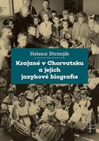 Krajané v Chorvatsku a jejich jazykové biografie - Helena Stranjik