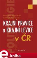 Krajní pravice a krajní levice v ČR - Martin Bastl, Miroslav Mareš, Josef Smolík, Petra Vejvodová