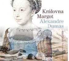 Královna Margot - Alexandre Dumas st.