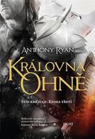 Královna ohně - Anthony Ryan