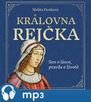 Královna Rejčka, mp3 - Melita Denková