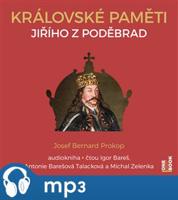 Královské paměti Jiřího z Poděbrad, mp3 - Josef Bernard Prokop