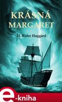 Krásná Margaret - Henry Rider Haggard