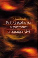 Krátký rozhovor v pastoraci a poradenství - Timm H. Lohse