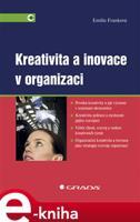 Kreativita a inovace v organizaci - Emilie Franková