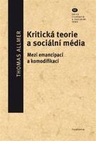 Kritická teorie a sociální média - Thomas Allmer