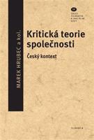 Kritická teorie společnosti - Marek Hrubec