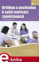 Kritikou a pochvalou k vyšší motivaci zaměstnanců - Yveta Rychtaříková