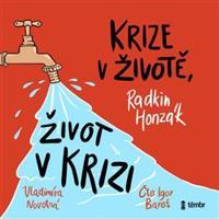 Krize v životě, život v krizi - Radkin Honzák, Vladimíra Novotná