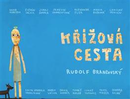 Křížová cesta - Rudolf Brančovský, kolektiv autorů