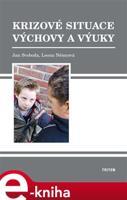 Krizové situace výchovy a výuky - Jan Svoboda, Leona Němcová