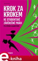 Krok za krokem ke studentské závěrečné práci - Dagmar Sieglová