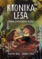 Kronika lesa: Případ ztracených ježků - Martin Máj