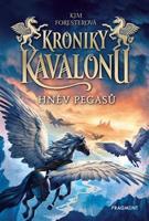 Kroniky Kavalonu - Hněv pegasů - Kim Foresterová