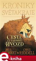 Kroniky Světakraje I. - Cesta za tajemný Hvozd - Paul Stewart, Chris Riddell