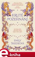 Kruté požehnání - Emily Thiedeová