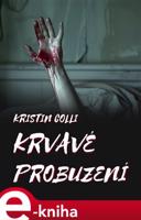 Krvavé probuzení - Kristin Colli