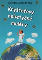 Kryštofovy nebetyčné maléry - Markéta Zahradníková