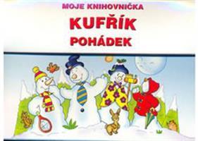 Kufřík pohádek - moje knihovnička - kolektiv