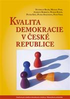 Kvalita demokracie v České republice - Stanislav Balík, Michal Pink, Andrew Roberts, Marek Rybář, Peter Spáč, Petra Svačinová, Petr Voda