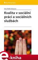 Kvalita v sociální práci a sociálních službách - Věra Malík Holasová