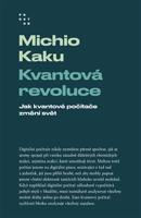 Kvantová revoluce - Michio Kaku