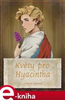 Květy pro Hyacintha - Connor Gordon