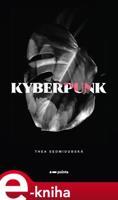 Kyberpunk - Thea Sedmidubská