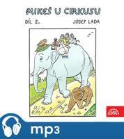 Lada: Mikeš u cirkusu Díl 2., mp3 - Josef Lada