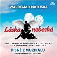 Láska nebeská - Waldemar Matuška