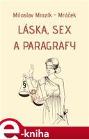 Láska, sex a paragrafy - Miloslav Mrazík-Mráček