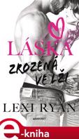 Láska zrozená ve lži - Lexi Ryanová