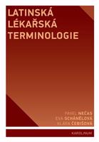 Latinská lékařská terminologie - Pavel Nečas, Klára Čebišová, Eva Schánělová