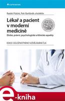 Lékař a pacient v moderní medicíně - Radek Ptáček, Petr Bartůněk, kol.