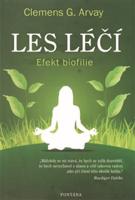 Les léčí - Efekt biofilie - Clemens G. Arvay