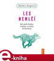 Les nemlčí - Madlen Ziegeová