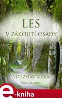 Les v zákoutí osady - Vítězslav Říčka