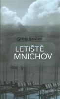 Letiště Mnichov - Greg Baxter