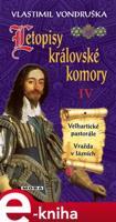 Letopisy královské komory IV. - Vlastimil Vondruška