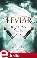 Leviar - Králova mlha - Aleš Diviš