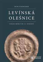 Levínská Olešnice. Nález mincí ze 13. století - Petr Schneider, Marek Fikrle, Jiří Militký, Roman Zaoral