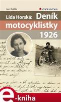 Lída Horská: Deník motocyklistky 1926 - Jan Králík