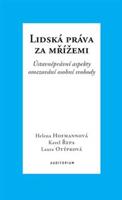 Lidská práva za mřížemi - Karel Řepa, Helena Hofmannová, Laura Otýpková