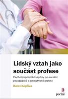 Lidský vztah jako součást profese - Karel Kopřiva